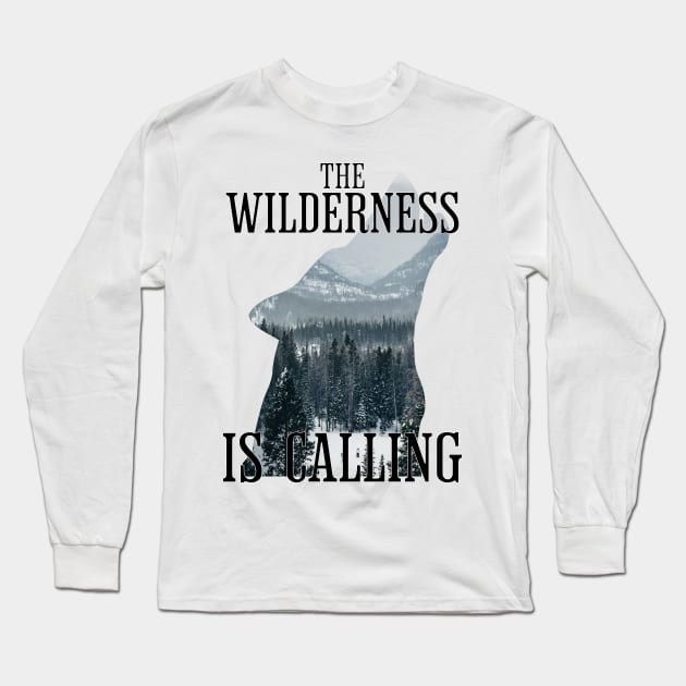 The Wilderness is calling Long Sleeve T-Shirt by Richardramirez82